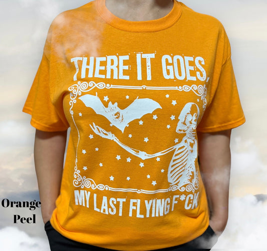 There it Goes My Last Flying F T-Shirt